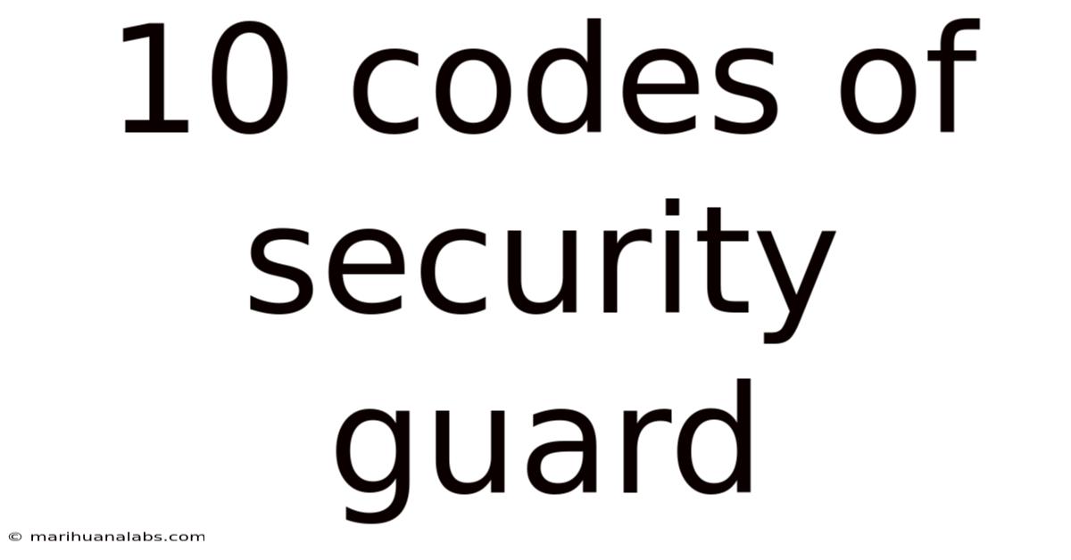 10 Codes Of Security Guard