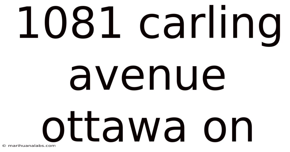 1081 Carling Avenue Ottawa On