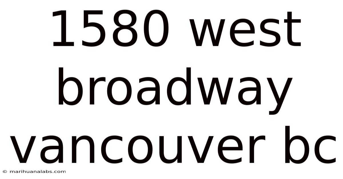 1580 West Broadway Vancouver Bc
