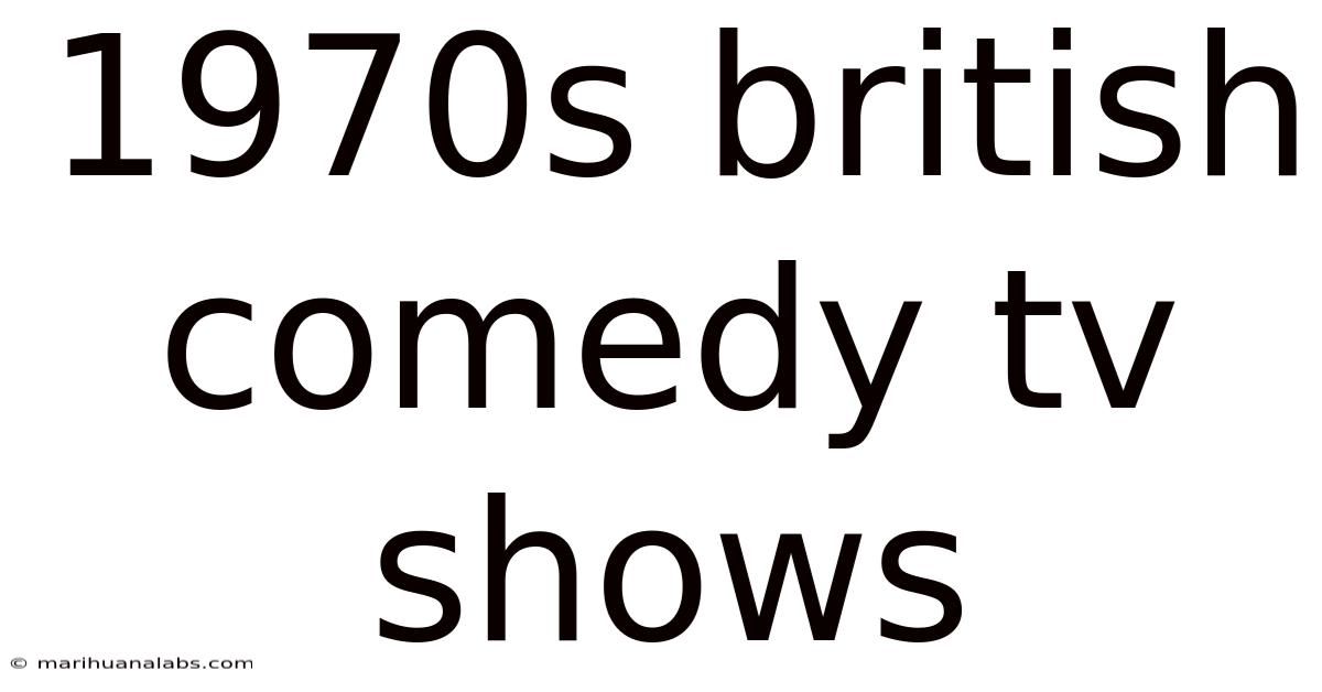 1970s British Comedy Tv Shows