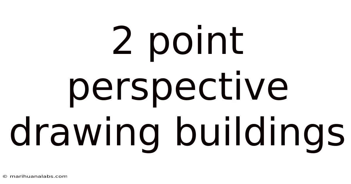 2 Point Perspective Drawing Buildings
