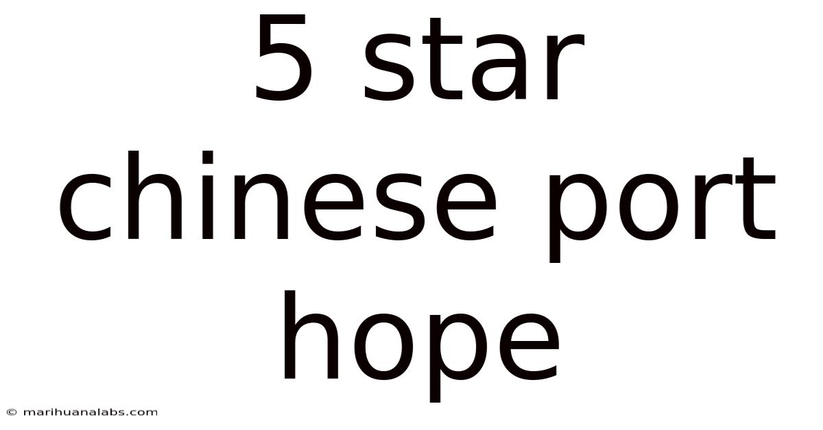 5 Star Chinese Port Hope