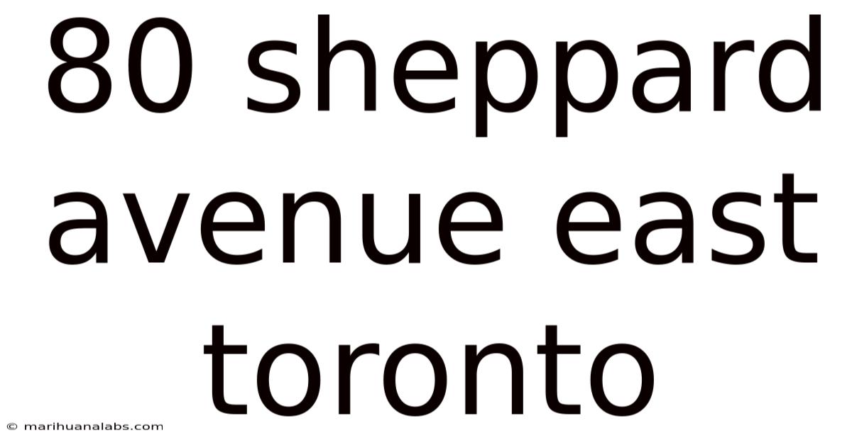 80 Sheppard Avenue East Toronto