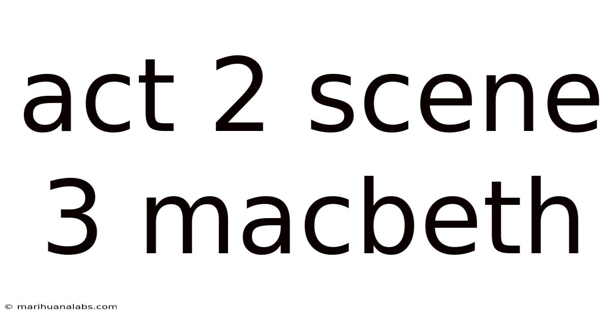 Act 2 Scene 3 Macbeth