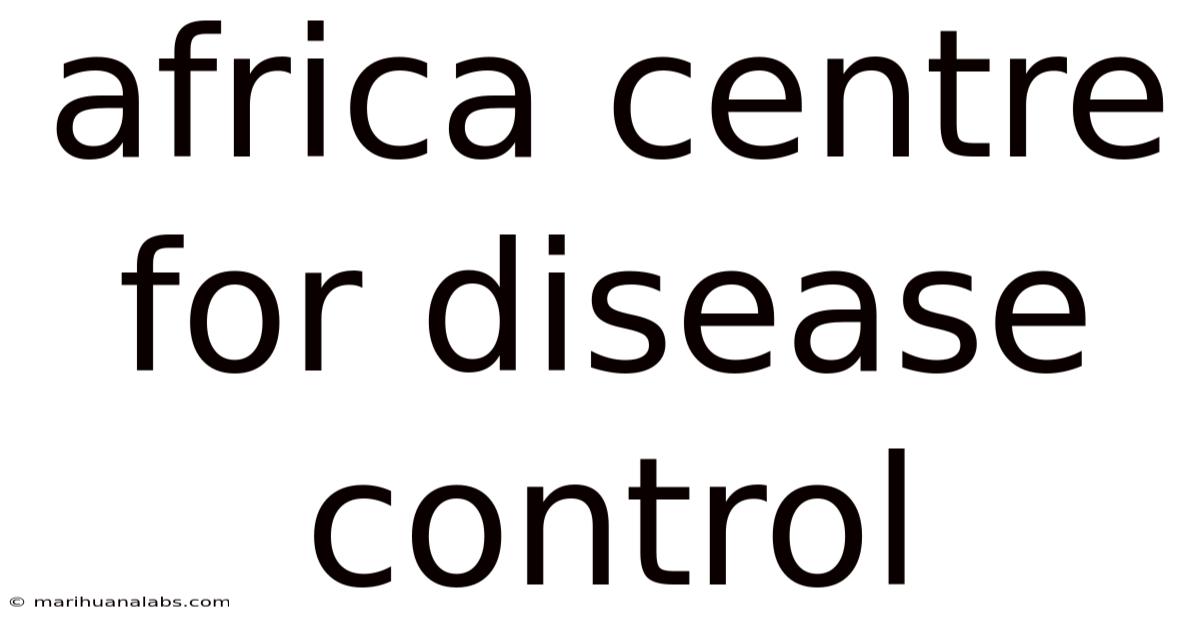 Africa Centre For Disease Control