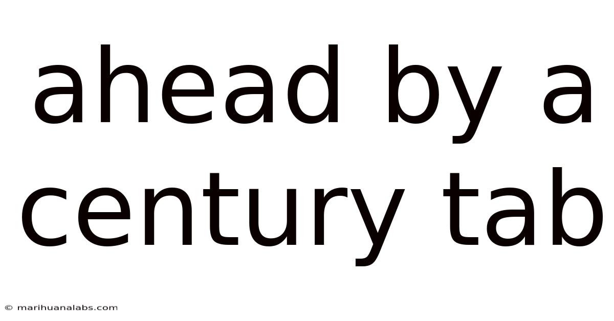 Ahead By A Century Tab