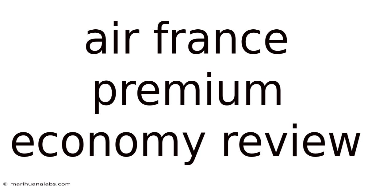 Air France Premium Economy Review