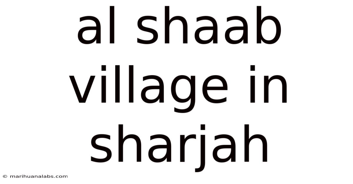 Al Shaab Village In Sharjah