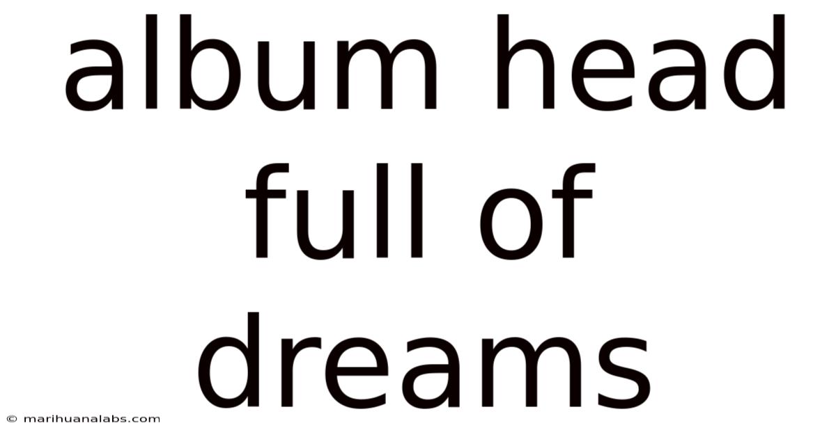 Album Head Full Of Dreams