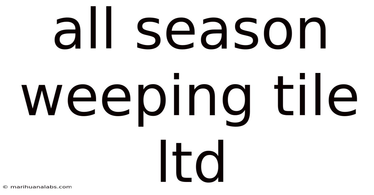 All Season Weeping Tile Ltd