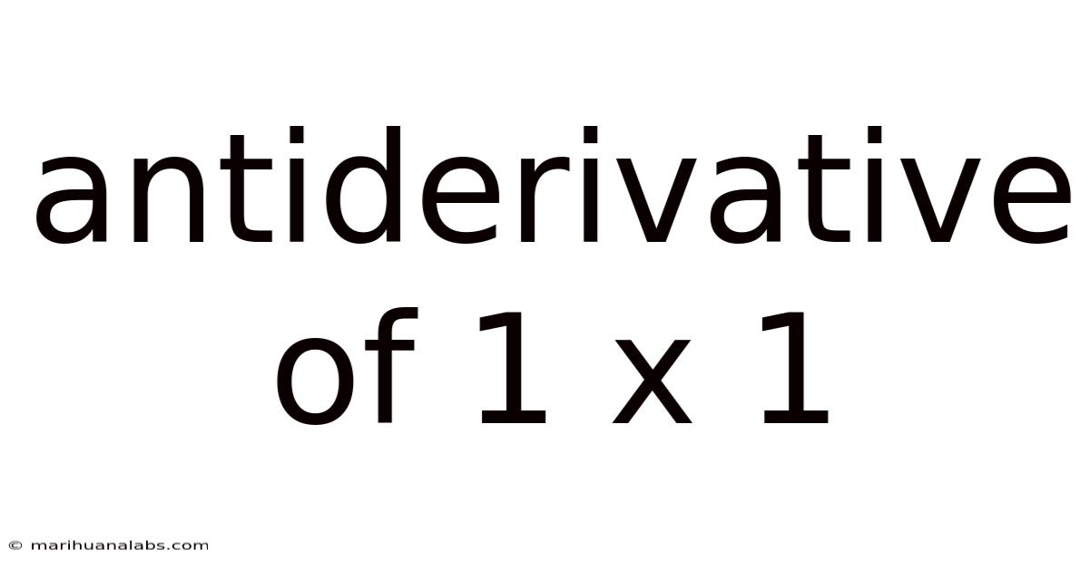 Antiderivative Of 1 X 1