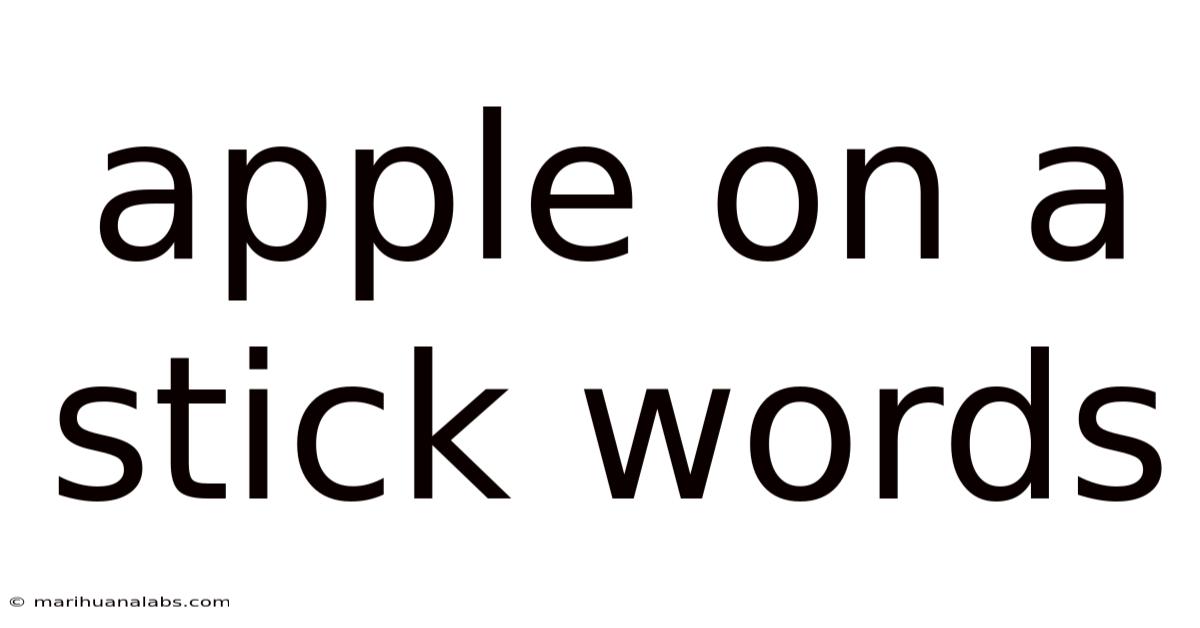 Apple On A Stick Words