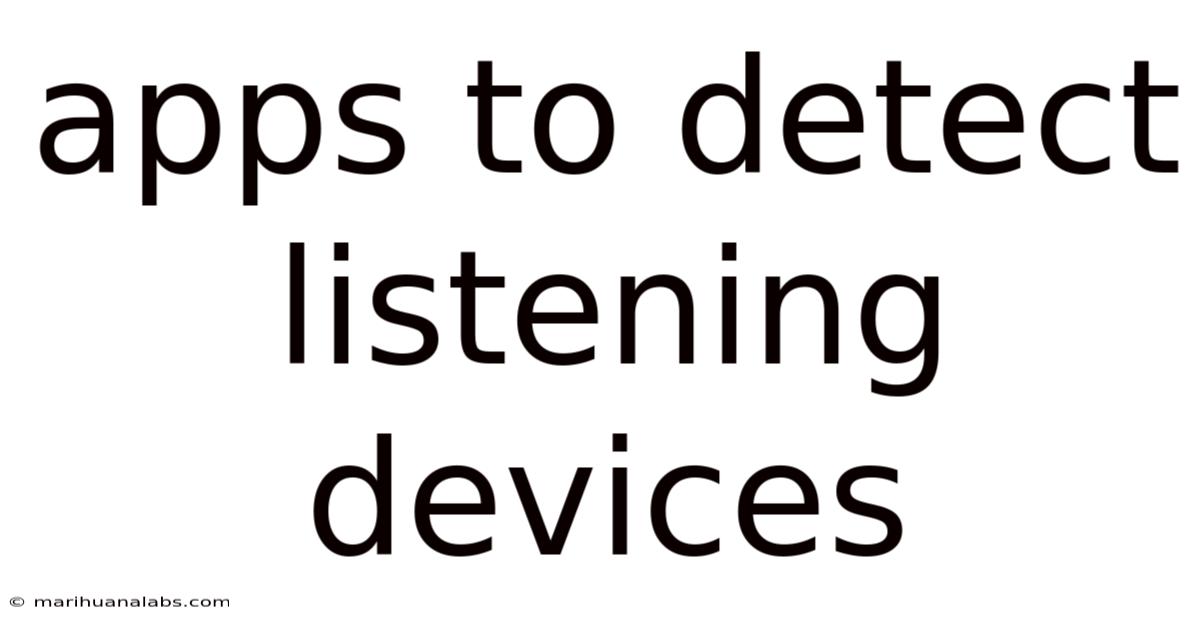 Apps To Detect Listening Devices