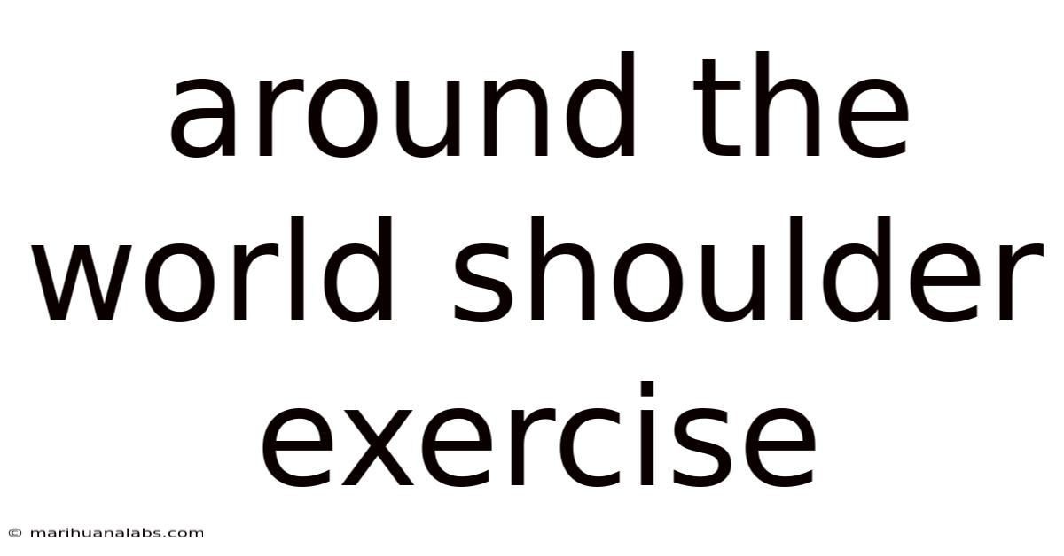 Around The World Shoulder Exercise