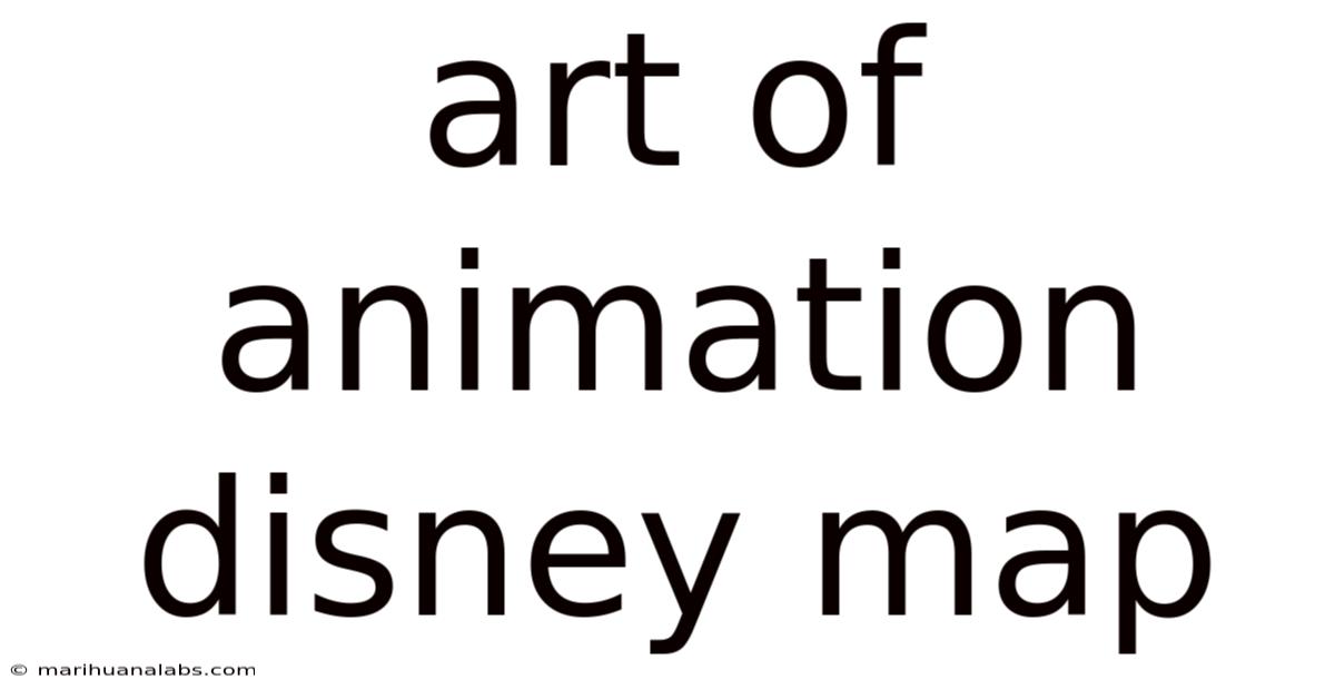 Art Of Animation Disney Map