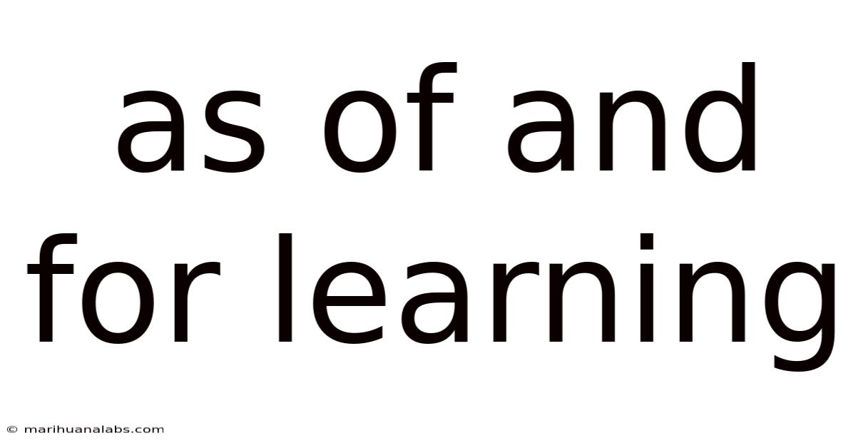 As Of And For Learning