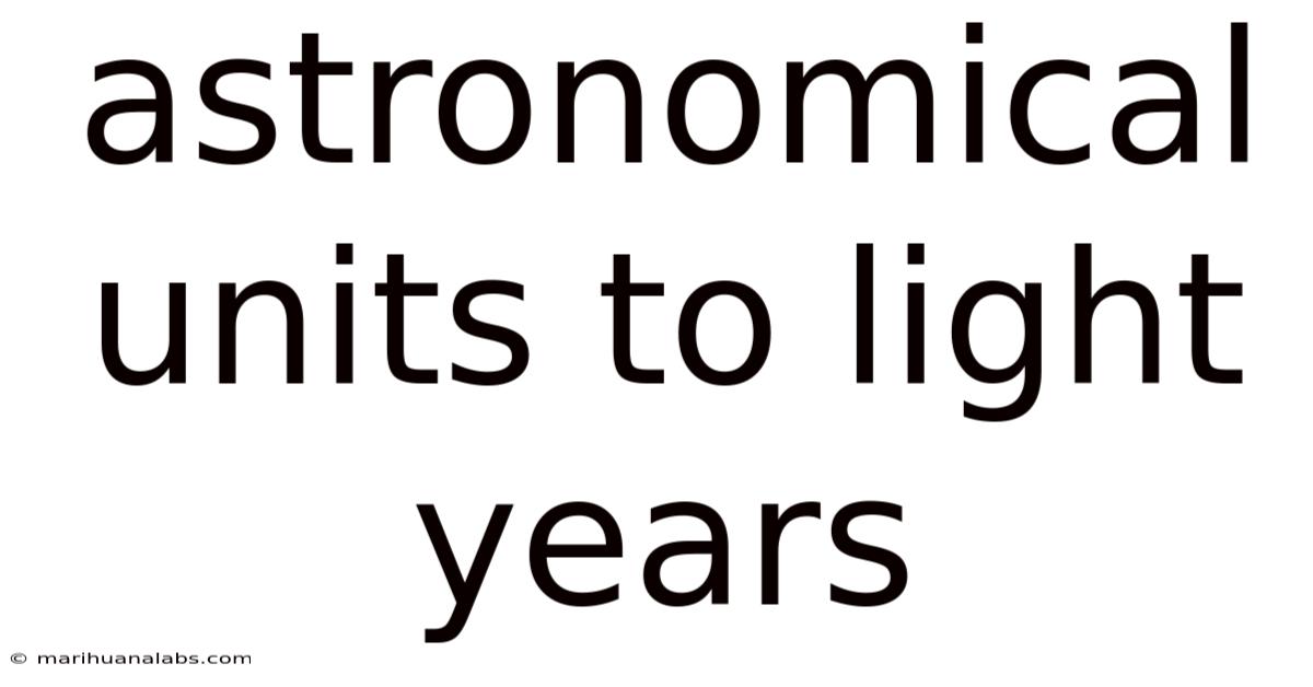 Astronomical Units To Light Years