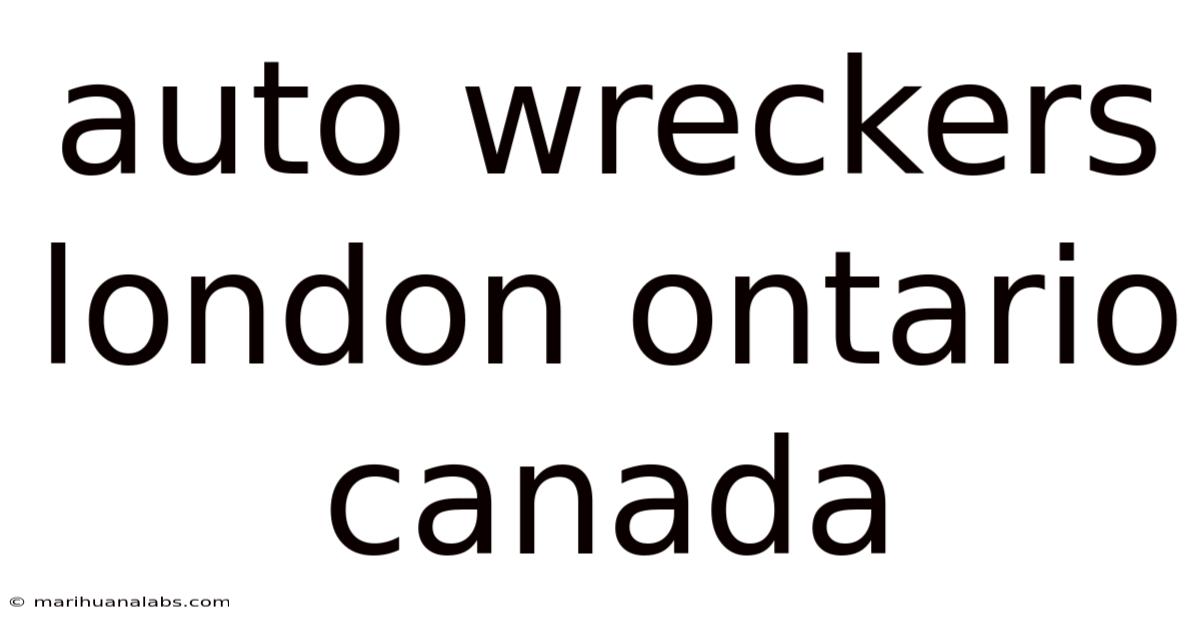 Auto Wreckers London Ontario Canada