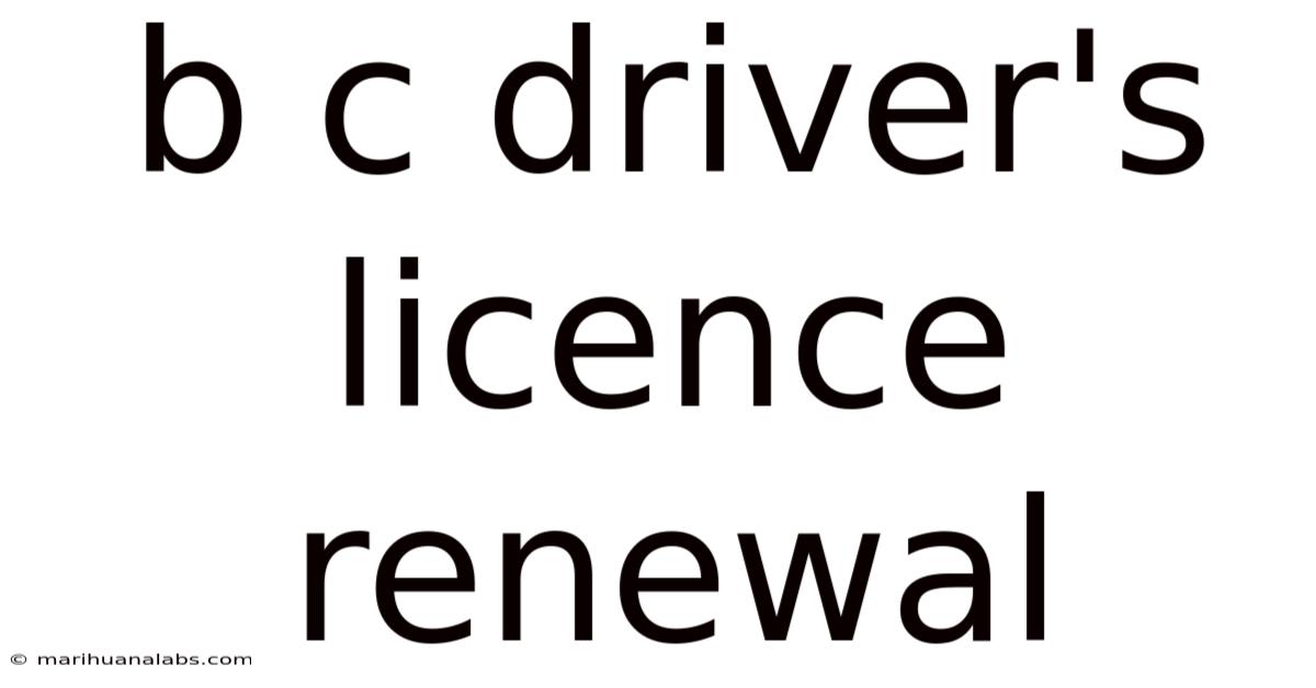 B C Driver's Licence Renewal