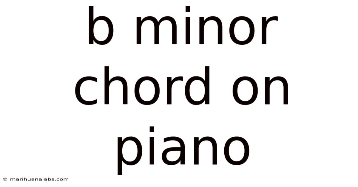 B Minor Chord On Piano