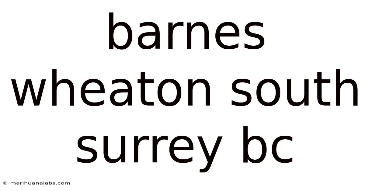 Barnes Wheaton South Surrey Bc