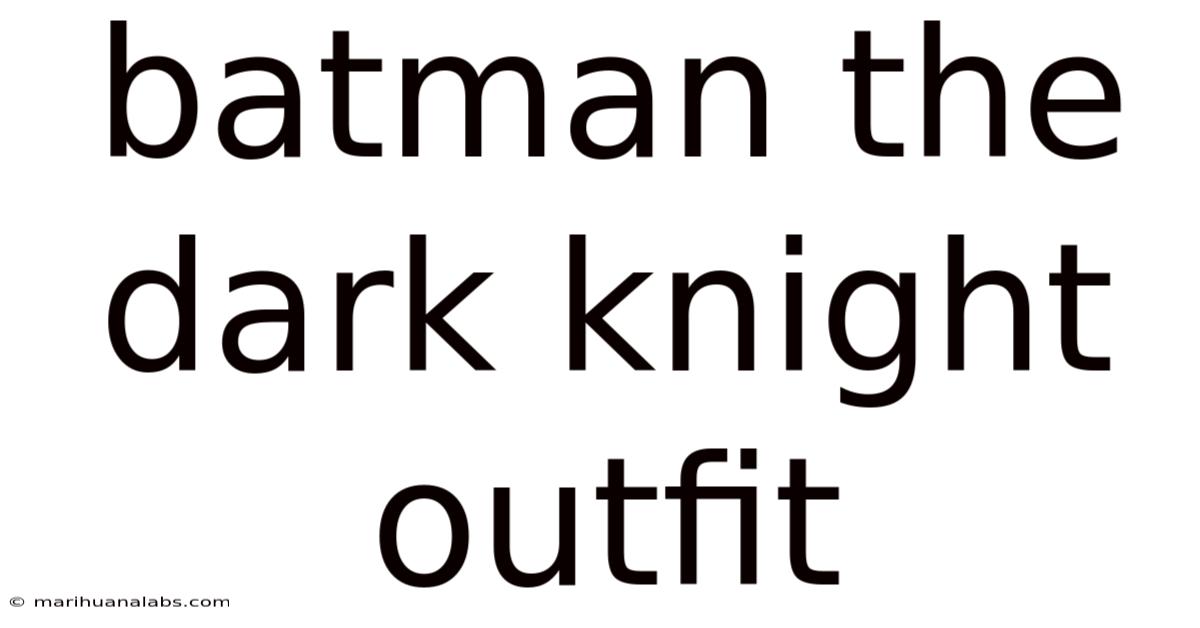 Batman The Dark Knight Outfit