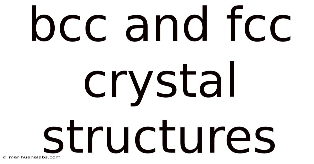 Bcc And Fcc Crystal Structures