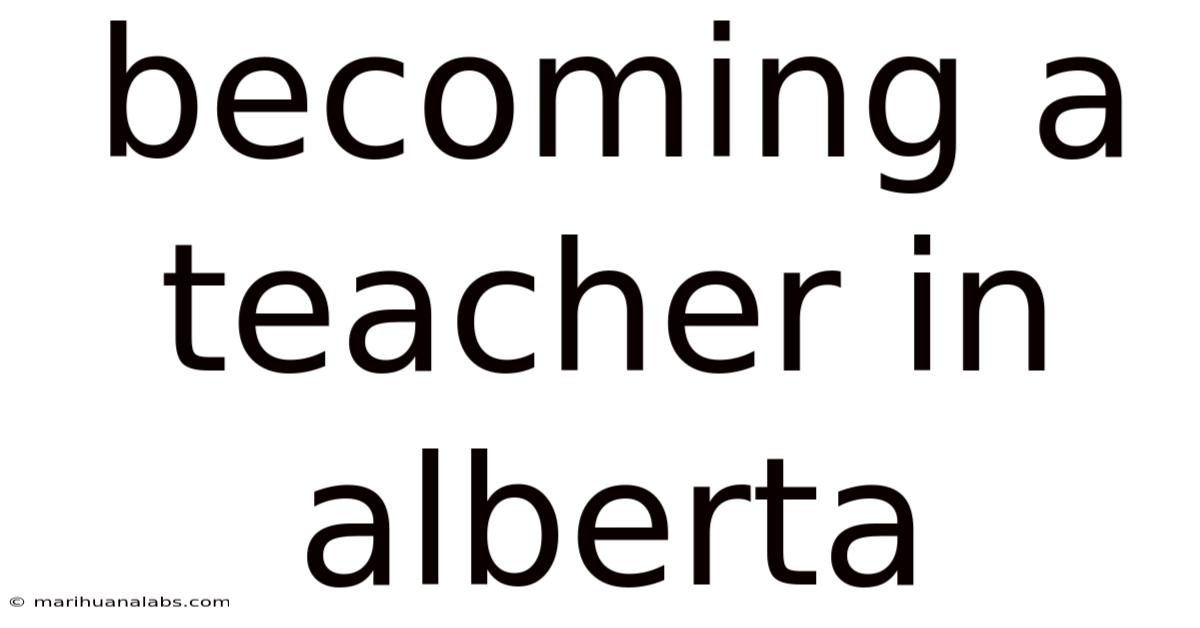 Becoming A Teacher In Alberta