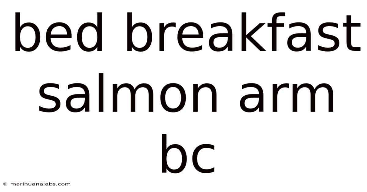Bed Breakfast Salmon Arm Bc
