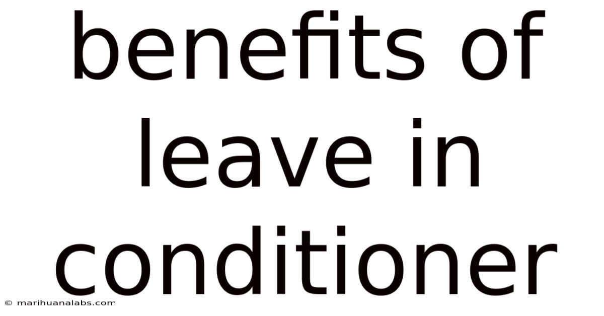 Benefits Of Leave In Conditioner