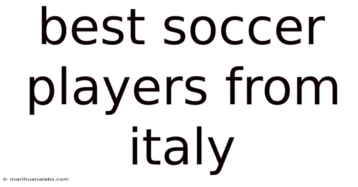Best Soccer Players From Italy