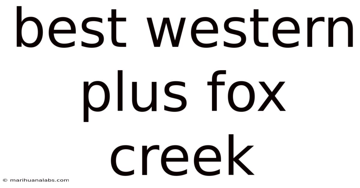 Best Western Plus Fox Creek