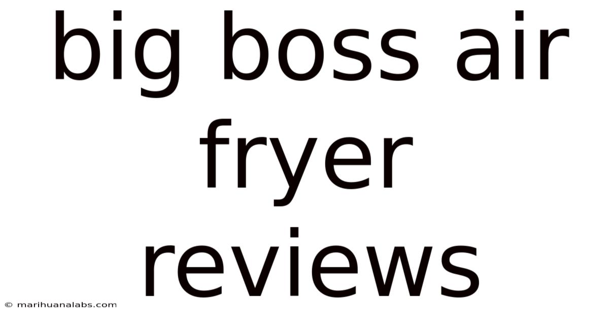 Big Boss Air Fryer Reviews