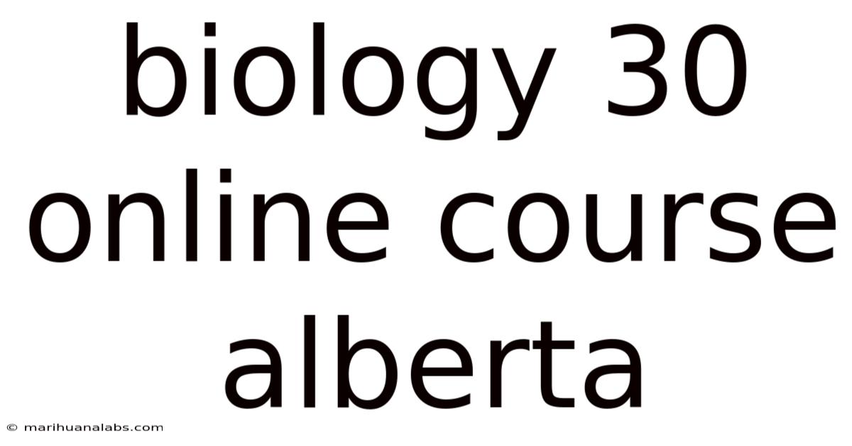 Biology 30 Online Course Alberta