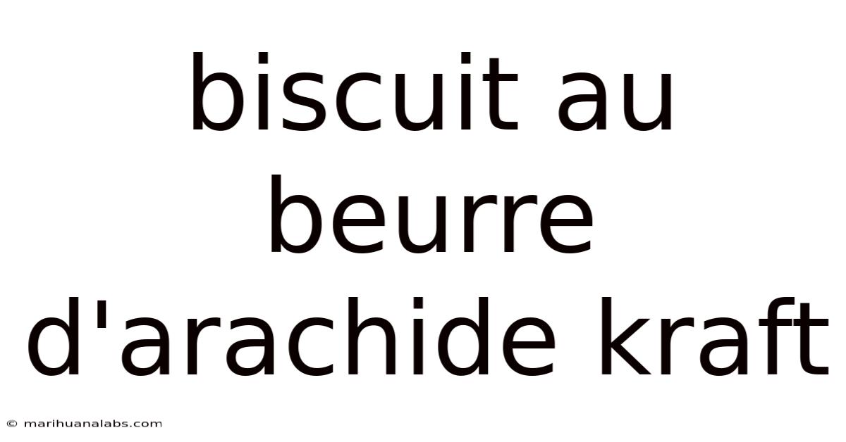 Biscuit Au Beurre D'arachide Kraft