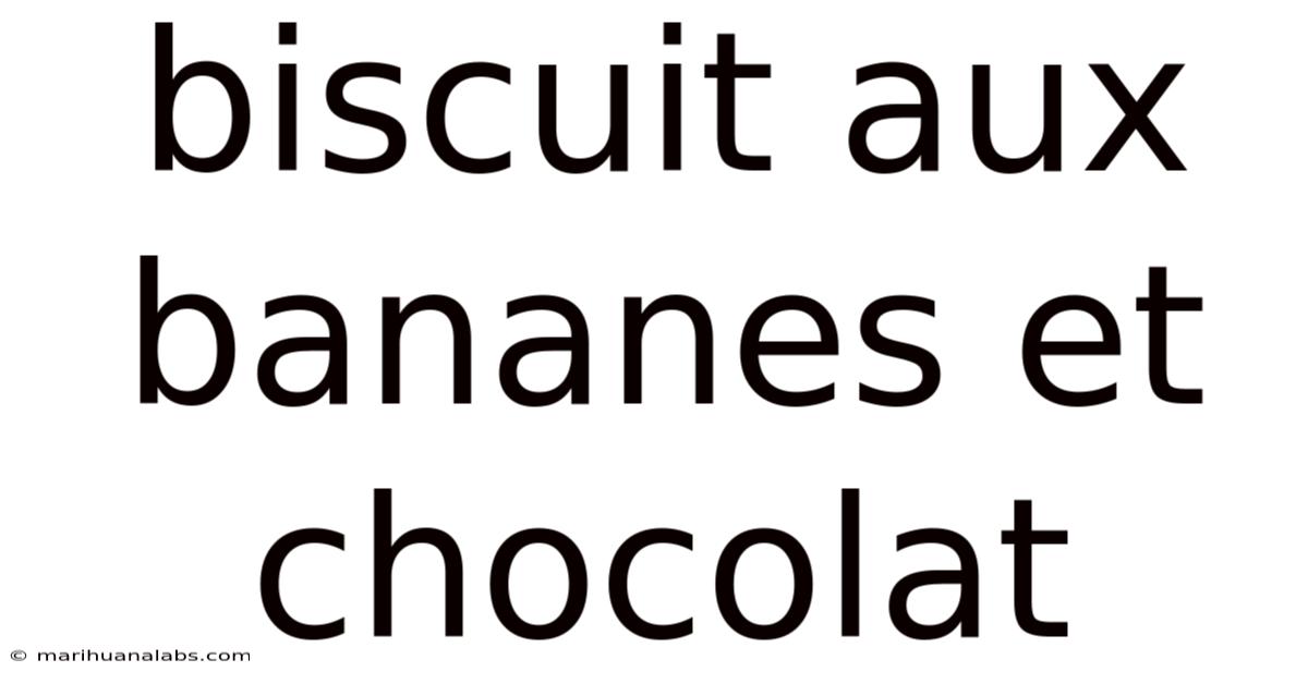 Biscuit Aux Bananes Et Chocolat