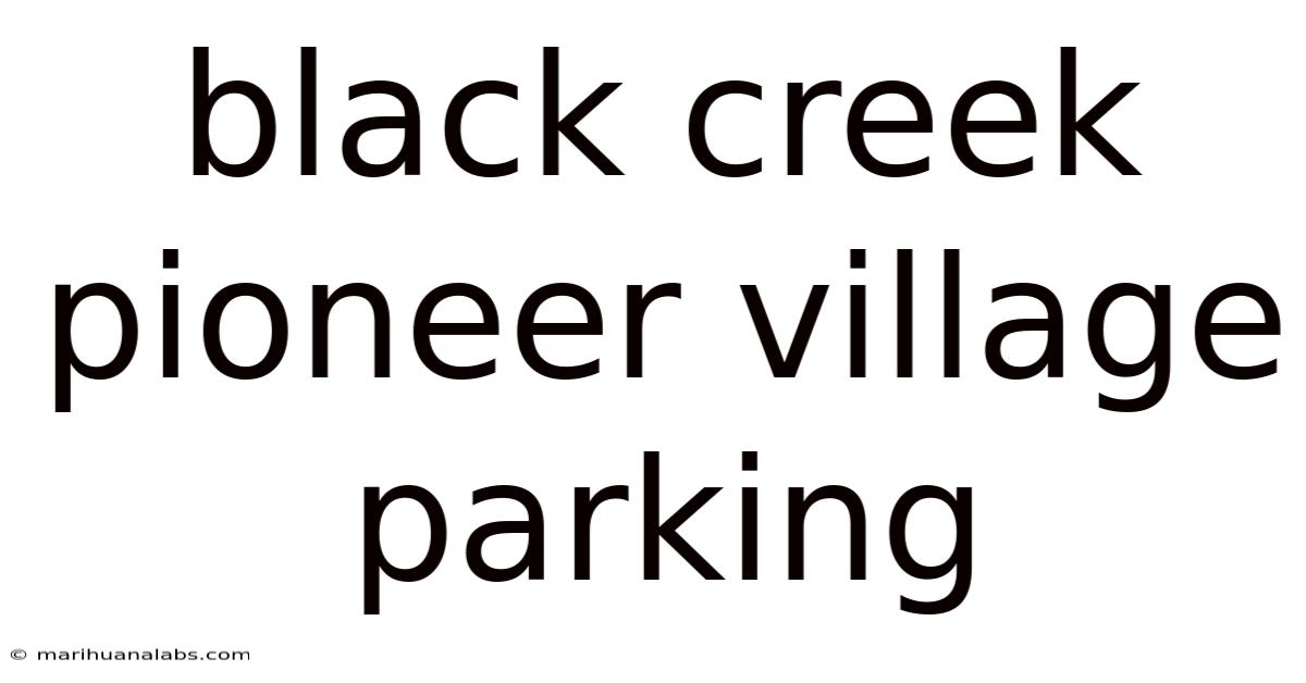 Black Creek Pioneer Village Parking