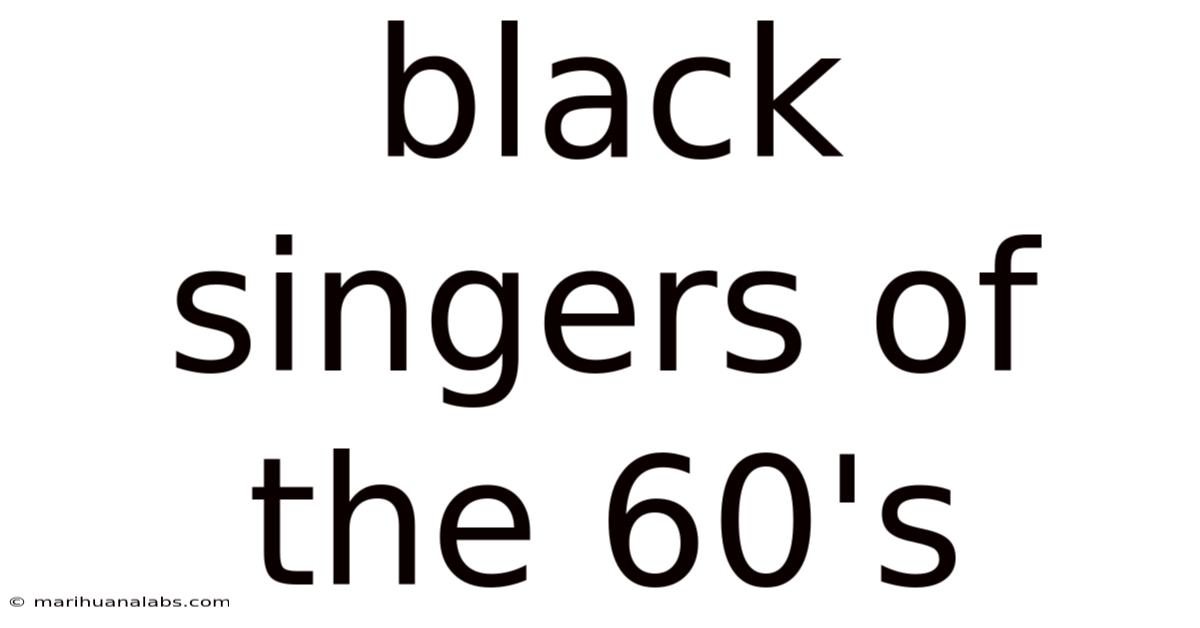 Black Singers Of The 60's