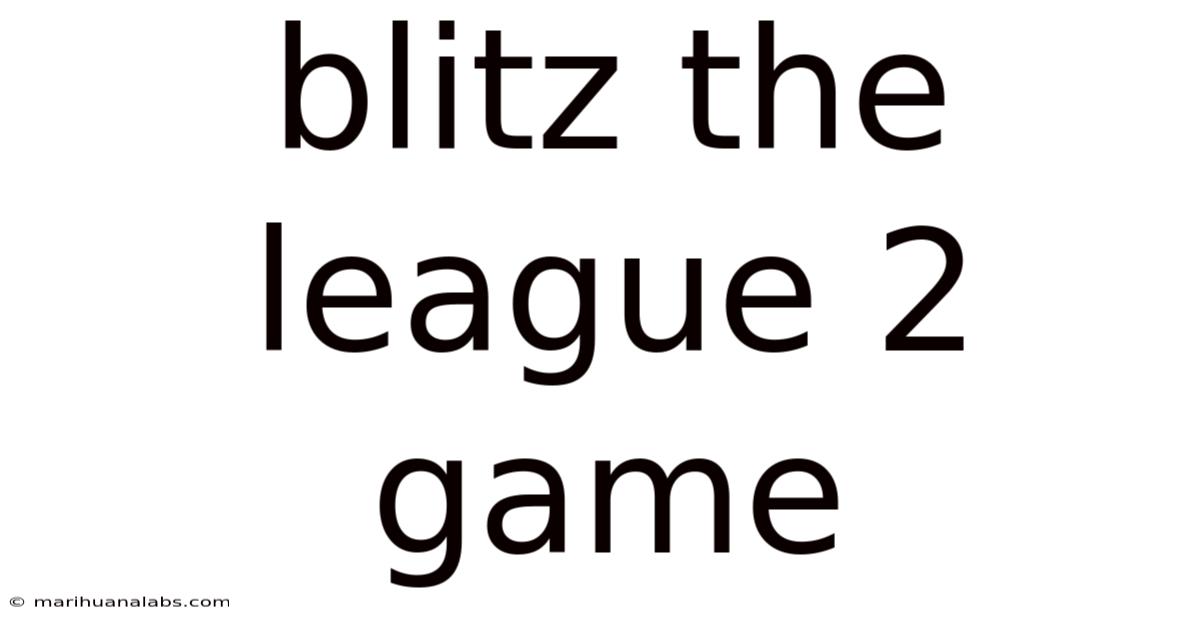 Blitz The League 2 Game