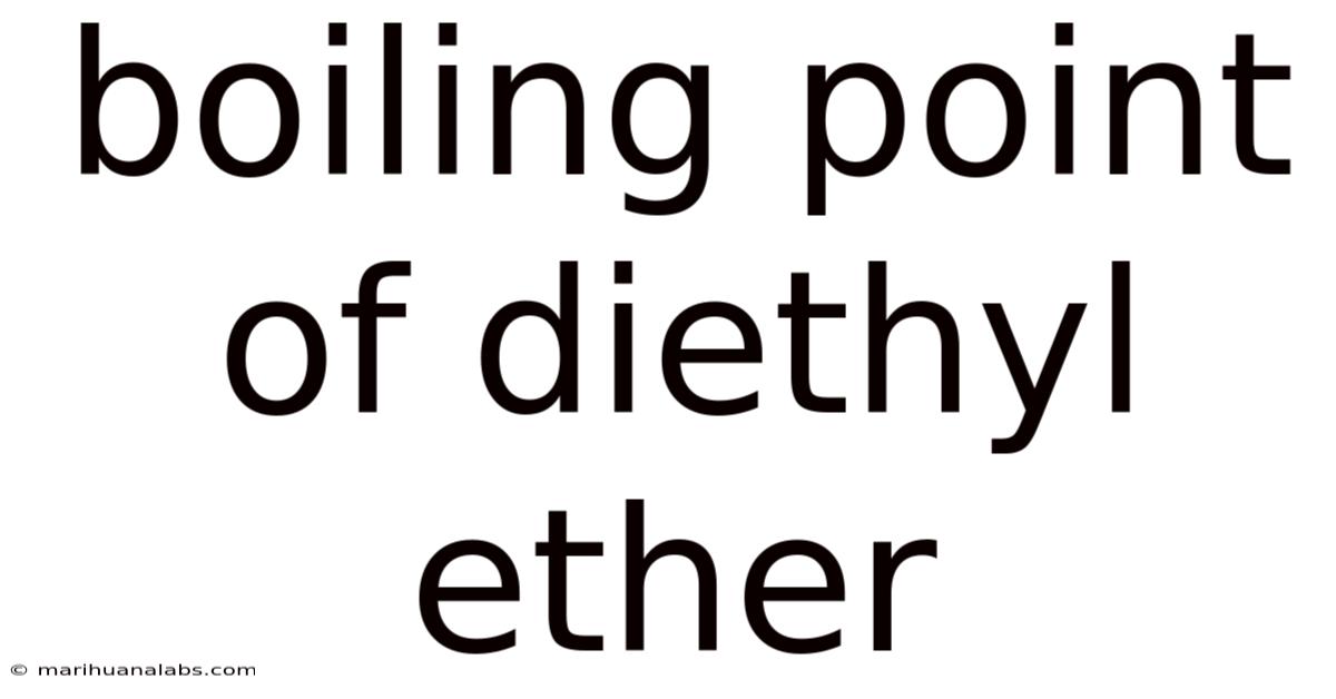Boiling Point Of Diethyl Ether