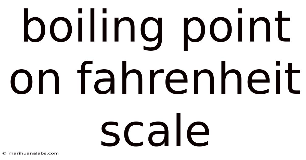 Boiling Point On Fahrenheit Scale