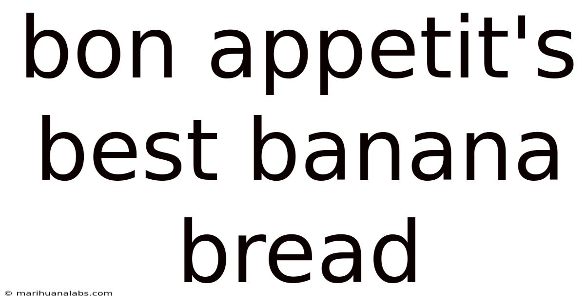 Bon Appetit's Best Banana Bread