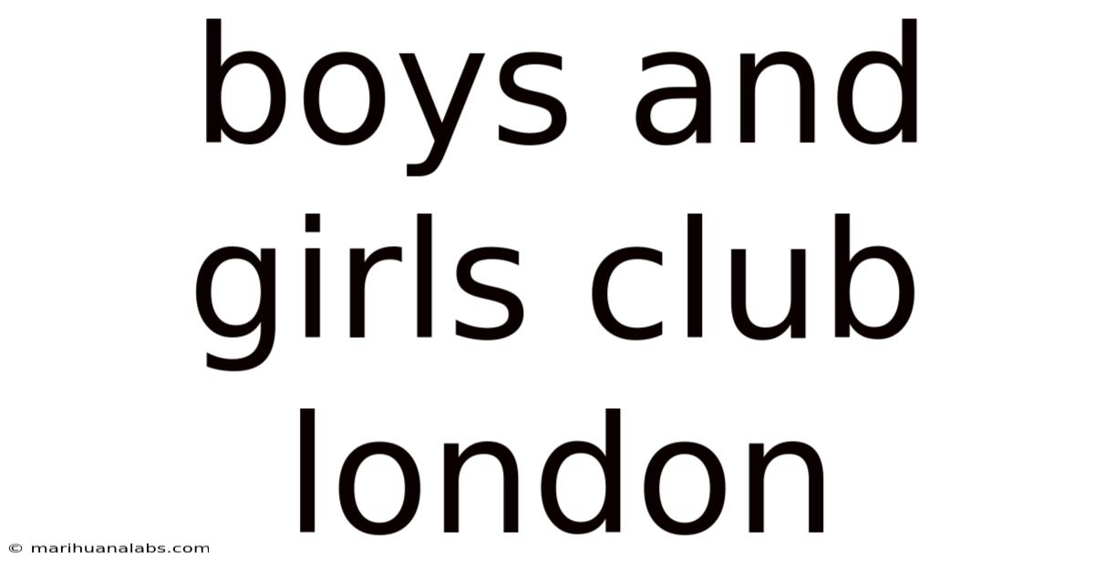 Boys And Girls Club London