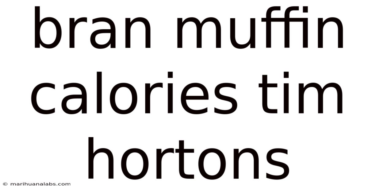 Bran Muffin Calories Tim Hortons