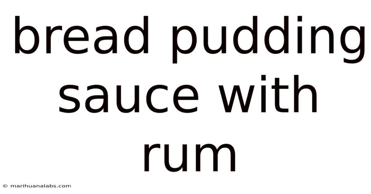 Bread Pudding Sauce With Rum