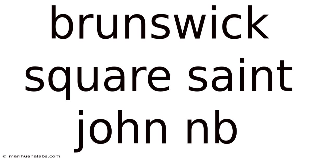 Brunswick Square Saint John Nb