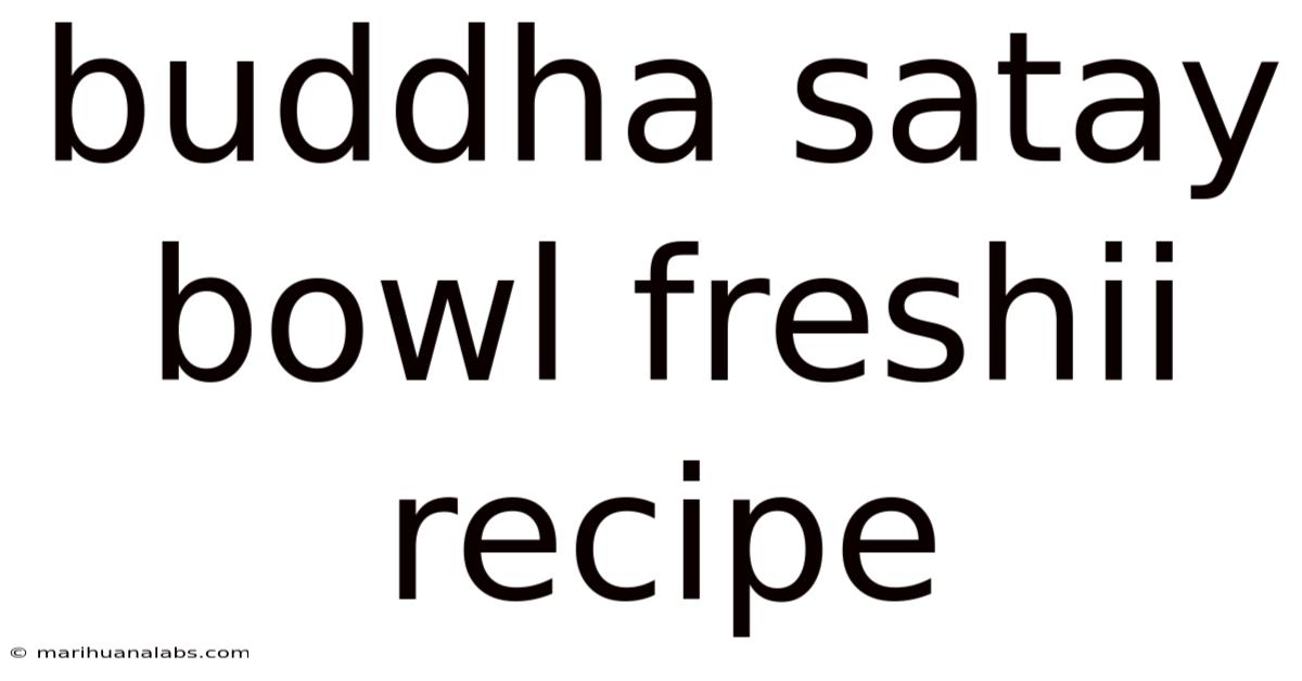 Buddha Satay Bowl Freshii Recipe