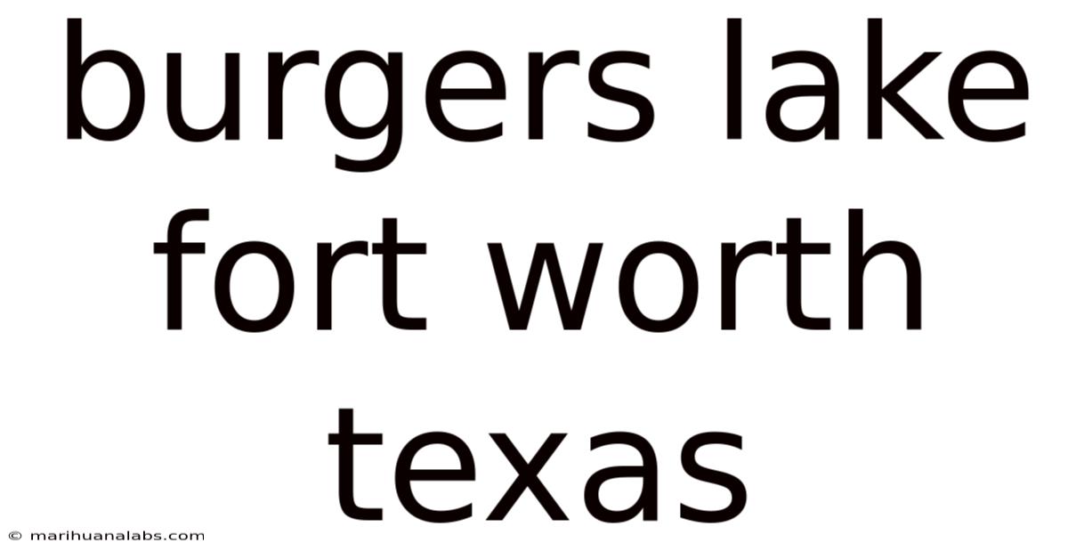 Burgers Lake Fort Worth Texas