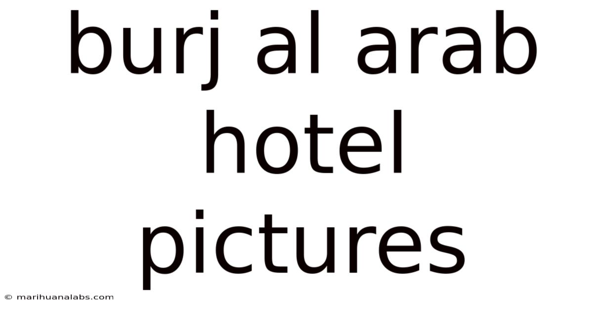 Burj Al Arab Hotel Pictures