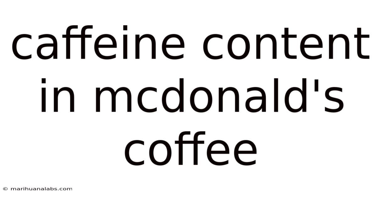 Caffeine Content In Mcdonald's Coffee